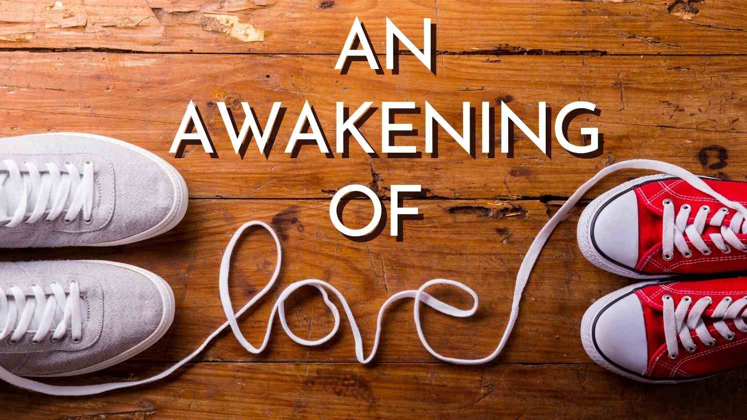 An Awakening of Love