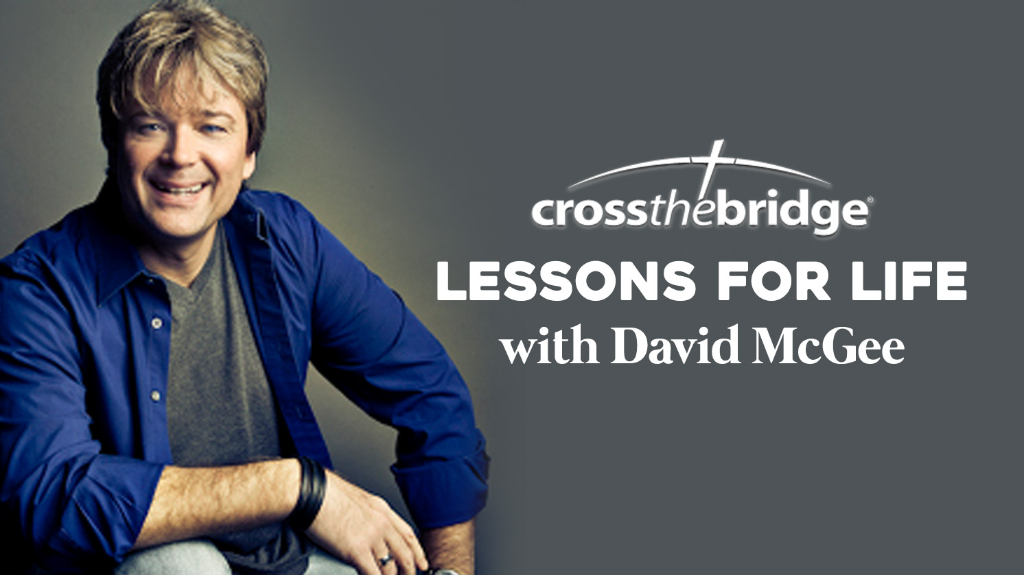 Lessons for Life with David McGee