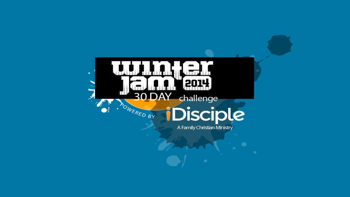 Thanks for Subscribing to the Winter Jam 30Day Challenge! iDisciple