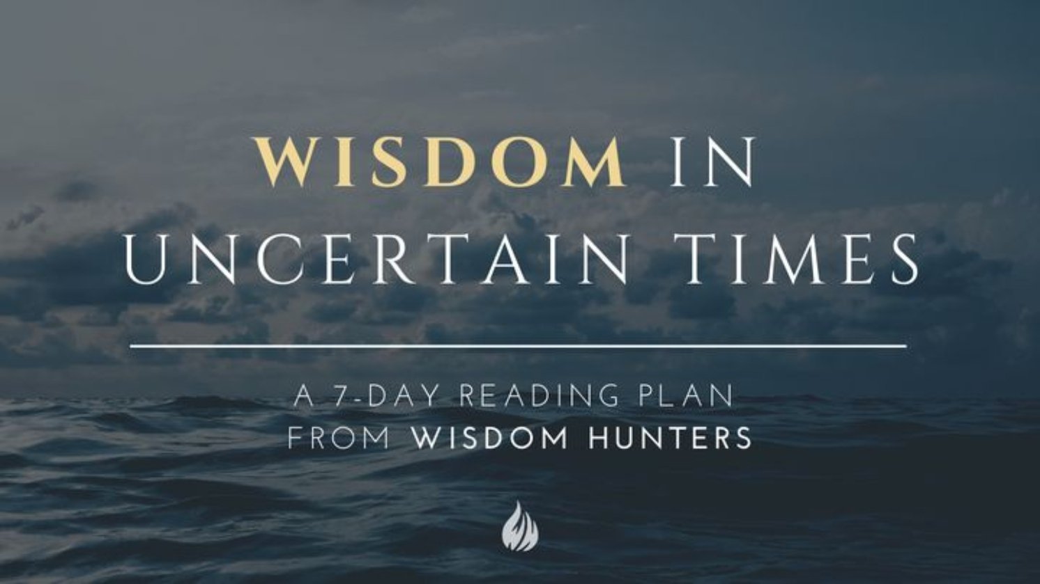 Wisdom in Times of Uncertainty