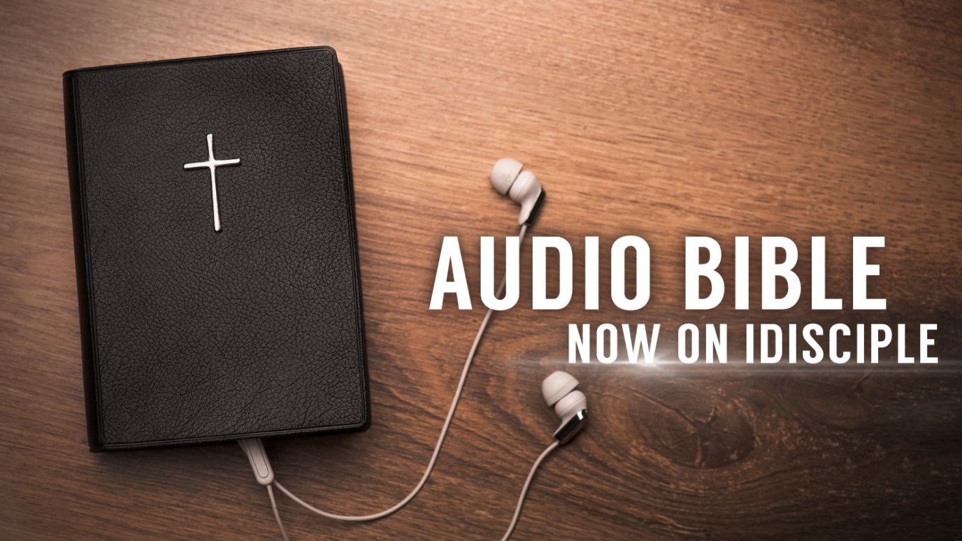 Audio Bible is now on iDisciple! - iDisciple