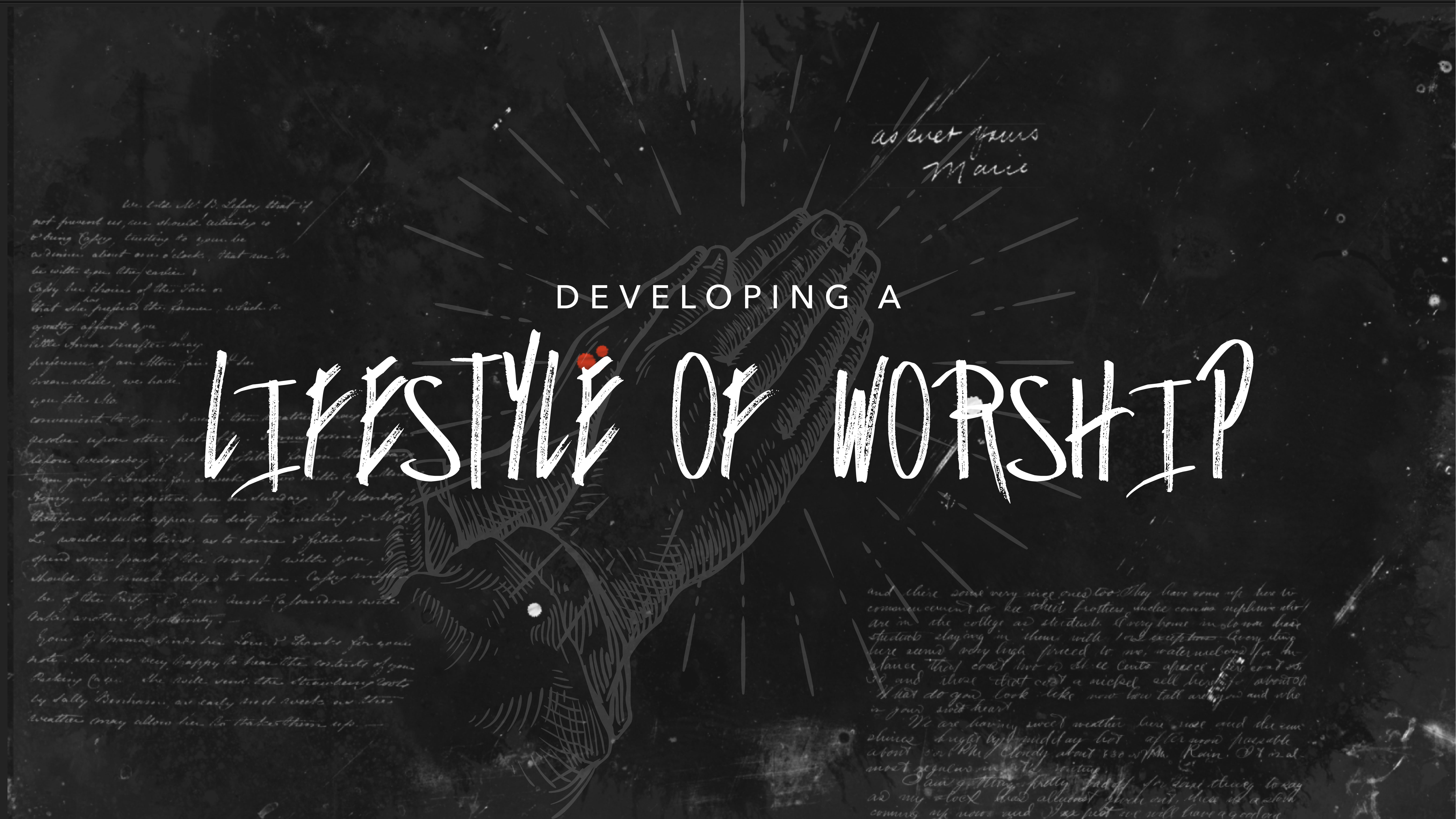 Developing a Lifestyle of Worship